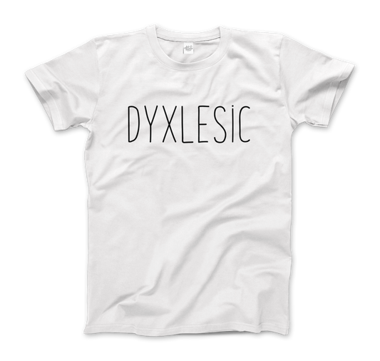 Certified Dyxlesic. Wait! Dyslexic! T-Shirt-0